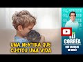 Uma mentira que custou uma vida | Eli Corrêa Oficial |