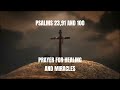 Prayer for healing and miracles | psalm 23,91 & 100 | Jesus is my saviour