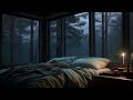 Completely Relaxing With Rain | Treat Depression For Sleep Better And Improve Your Mind