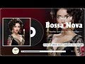 Best Of Bossa Nova Jazz Songs 💥 Bossa Nova Covers 2024 Playlist 💢 Cool Music