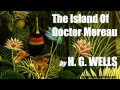 THE ISLAND OF DOCTOR MOREAU by H.G. WELLS - FULL AudioBook | Greatest AudioBooks