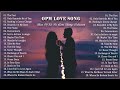 OPM Love Songs - Most Famous Sweet OPM Melody 80s 90s - Best Opm Classic Favourites Collection