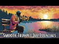 Smooth Trumpet Jazz Essentials [Smooth Jazz, Trumpet Jazz]
