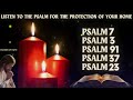 LISTEN TO THE PSALM FOR THE PROTECTION OF YOUR HOME - PSALM 7, PSALM 3, PSALM 91, PSALM 37 AND 23