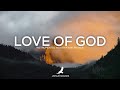 Soaking Worship / Love of God / Instrumental