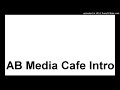 AB Media Cafe Intro