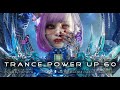 Trance PowerUp 60: uplifting trance DJset (sep 2023)