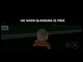 Pov:  Bloxburg is free