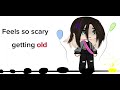 Feels so scary getting old [read desc]