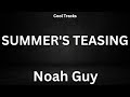 Noah Guy - SUMMER'S TEASING (Audio)