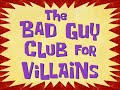 SpongeBob SquarePants - The Bad Guy Club for Villains (Soundtrack/Audio)