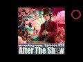 After The Show 828: Wonka Review