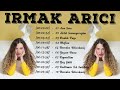 Irmak Arıcı 2024 ️🎼 En Popüler 10 Remix Şarkı ️🍬 Hit Türkçe Pop ️💟
