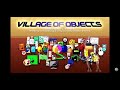 Village of object new intro and I don’t own this
