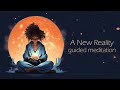 A Deep Relaxation Meditation That Will Take You to a New Reality