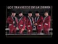 Traviezoz De La Zierra Mix Corridos (2016)
