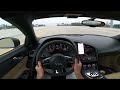 Audi R8 V10 Manual - POV Drive with Epic Downshifts and Straight Pipe Sound