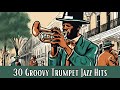 30 Groovy Jazz Hits [Trumpet Jazz, Smooth Jazz, Instrumental Jazz]