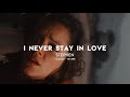 I Never Stay In Love (Slowed + Reverb)