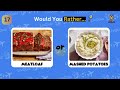 Would You Rather Food Edition | Food Quiz