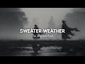Sweater Weather - The Neighbourhood 🎧