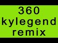 charli xcx - 360 (kylegend remix)