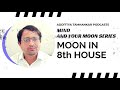 What is the personality of Moon in the 8th house? | Moon In 8th House