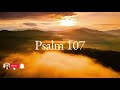 PSALM 107: POWERFUL PRAYER TO WITNESS THE WONDER OF GOD UNFOLD IN YOUR LIFE!