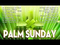 Experience the Spirit: Palm Sunday 2024 🙏 Christian Worship Music With Lyrics 🙏Praise And Worship
