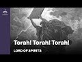 Lord of Spirits - Torah! Torah! Torah! [Ep. 87]