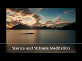 Silence & Stillness:  A Guided Meditation ~ Samaneri Jayasara