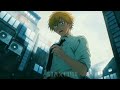 「Agora Hills 」 [AMV] CHAINSAW MAN 💅🏻