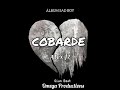 Alex Jz - Cobarde_ (Audio Oficial)