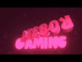 Intro for RO83RT GAMING