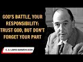C  S  Lewis sermon 2024 -  God's Battle, Your Responsibility Trust God, But Don't Forget Your Part