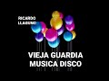 Vieja Guardia Mix | Música Disco Mix - Solo Los Mejores Éxitos (NO VAS A PARAR DE BAILAR)