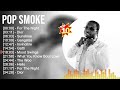 Pop Smoke Greatest Hits Full Album ▶️ Full Album ▶️ Top 10 Hits of All Time