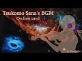 Tsukumo Sana's BGM Orchestrated