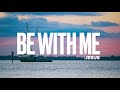BE WITH ME || 1.5 Hour Instrumental