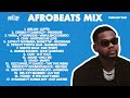 Afrobeats Mix February 2024 | Best of Afrobeats February 2024
