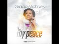 MY PEACE - Gracia Michaels