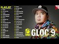 Gloc-9 Best Songs | Nonstop songs | OPM SONGS | TAGALOG RAP