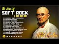 Phil Collins, Elton John, Bee Gees, Eagles, Foreigner, Sade 🔈  Soft Rock Hits 70s 80s 90s Full Album