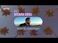 Samir Roashan - AFGHAN CHILL MIX [Official Release] 2023