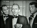 Frank Sinatra, Bing Crosby, Dean Martin - Together, Wherever We Go (The Timex Show 1959)