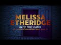 Melissa Etheridge - Into The Dark (Live From Topeka Correctional Facility) Official Lyric Video