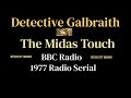 Detective Galbraith Mysteries (1977) The Midas Touch (6 pt serial)