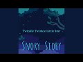 Snory Story | Twinkle Twinkle Little Star | A Calming Story