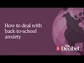 How to deal with back-to-school anxiety