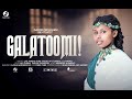 Galatoomi ||Gadise Malkamu || Amazing song || 2024